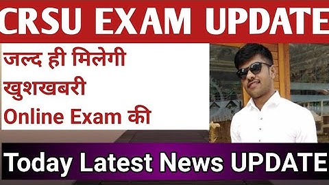 crsu 2022 online exam update crsu latest update crsu latest news