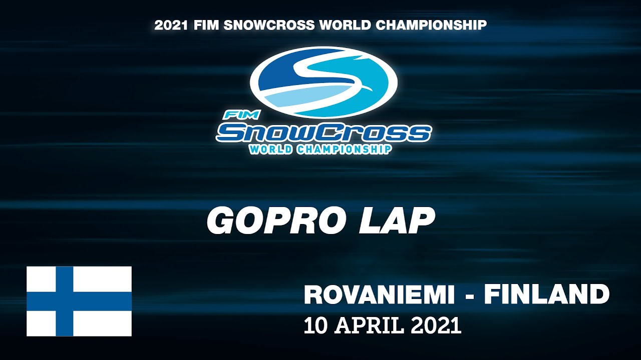 GoPro Lap - FIM Snowcross World Championship 2021 Rovaniemi