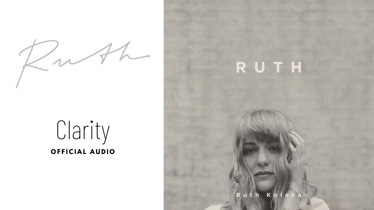 Watch Ruth Koleva - Clarity (Official Audio) on YouTube Watch Ruth Koleva - Clarity (Official Audio) on YouTube