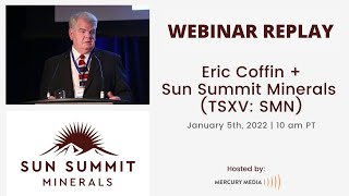 Webinar Replay: Eric Coffin & Sun Summit Minerals