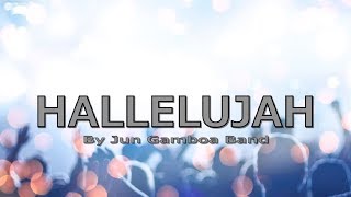 Video thumbnail of "HALLELUJAH with LYRICS by Jun Gamboa Band"