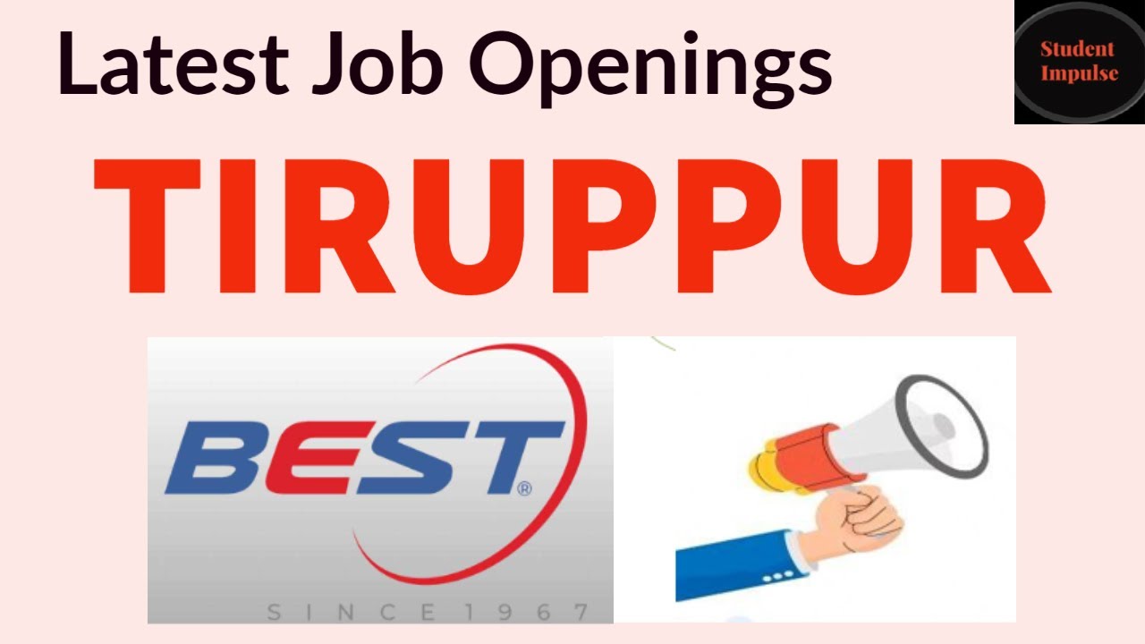 Best Corporation Private Limited HO Job Vacancy in Tiruppur Job