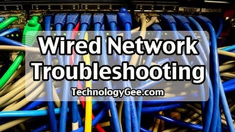 Wired Network Troubleshooting | Network+ N10-007 | 5.3