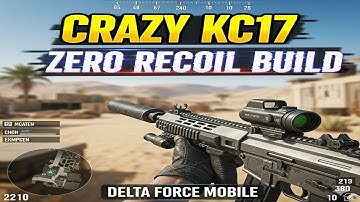 🔥 KC17 ZERO Recoil Build in Delta Force Mobile | #gaming #youtubevideo #deltaforce 