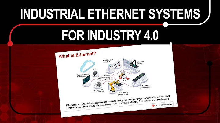 Designing Industrial Ethernet Systems for Industry 4.0