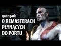 quaz gada: o Remasterach płynących do Portu