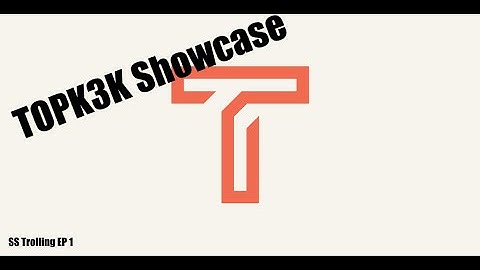 TOPK3K SS Showcase! (Serverside trolling EP 1)
