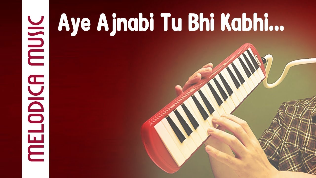 Aye Ajnabi Tu Bhi Kabhi Melodica Sijo Hindi Song Melodica Sijo