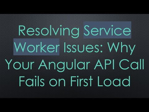 Resolving Service Worker