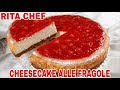 CHEESECAKE AL FORNO ALLE FRAGOLE🍓RITA CHEF | Una torta 3 consistenze.