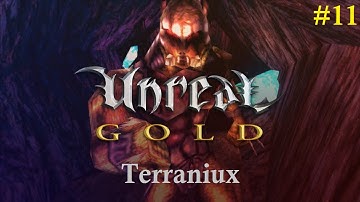 Unreal GOLD (HD Textures) - Part 11 - Terraniux