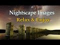 Nightscape Images Relax & Enjoy
