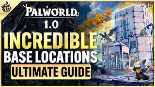 Palworld BEST BASE LOCATIONS To Build Early!