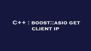 C++ : boost::asio get client ip