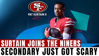 SECONDARY BOOST: PATRICK SURTAIN II ANNOUNCED, instant IMPACT | 49ers News