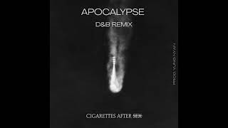 Cigarettes After Sex - Apocalypse (D&B Remix)