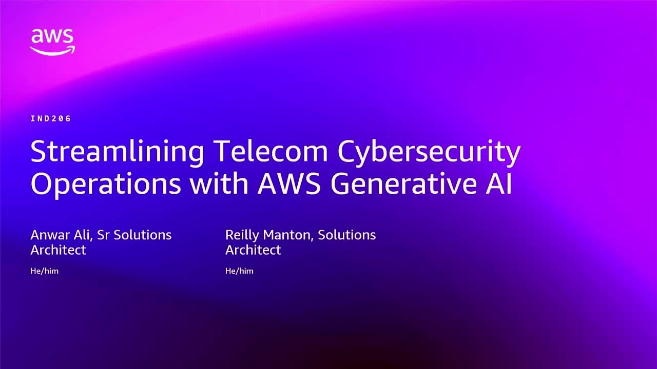 AWS re:Invent 2025 - Streamlining Telecom Cybersecurity Operations with AWS Generative AI (IND206)