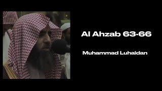 Al Ahzab 63-66 by Muhammad Luhaidan