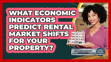 What Economic Indicators Predict Rental Market Shifts For Your Property?