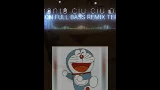 Viral dj  slow Doraemon 2020