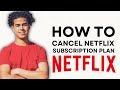 HOW TO CANCEL NETFLIX SUBSCRIPTION | HOW TO CANCEL NETFLIX MEMBERSHIP SUBSCRIPTION | NETFLIX ACCOUNT