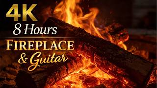 4K 8 Hours of Relaxing Guitar by the Fireplace🔥: Soft Strings, Crackling Fire, and Deep Calm.