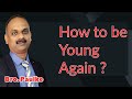  how to be young again   comment redevenir jeune   110224