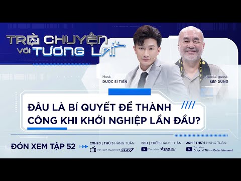 Đâu là BÍ QUYẾT thành công khi KHỞI NGHIỆP lần đầu | TẬP 52 | DƯỢC SĨ TIẾN, SẾP DŨNG