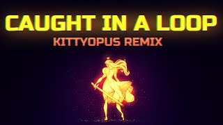 Caught In A Loop (Kittyopus Remix) | FNAF