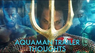 AQUAMAN AND THE LOST KINGDOM TRAILER THOGHTS