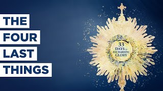 The Four Last Things - Best Lent Ever - Matthew Kelly