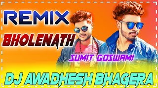 Bholenath Sumit Goswami Dj Remix Song/Shnky Goswami/New Hr Dj Remix Song/Sumit Goswami Dj Remix