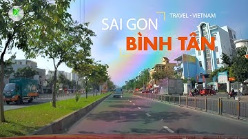 VIETNAM - Đường phố Sài Gòn - Bình Tân - Đại Lộ Võ Văn Kiệt Tháng 11 - 2022