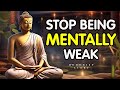 10 habits that make you mentally weak  a buddhist story