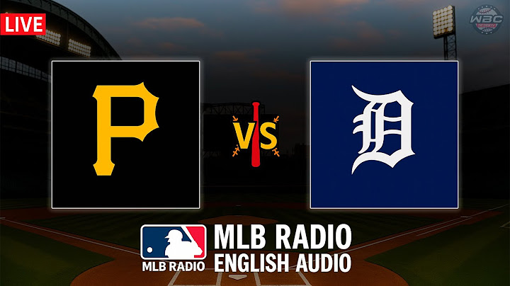 🔴 LIVE: Pittsburgh Pirates vs Detroit Tigers ⚾ MAJOR LEAGUE BASEBALL LIVE 📻 WBC THE SHOW 🙏