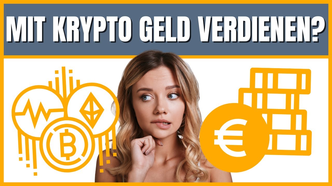 Mit Kryptowährungen Geld verdienen - 8 Möglichkeiten
