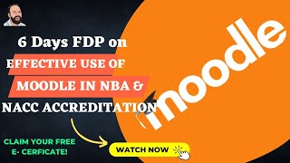 6 Days FDP on Effective Use of MOODLE in NBA and NAAC Acreditation | WebinaMonday | #LLAGT