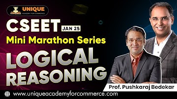 FREE CSEET JAN 25 || LOGICAL REASONING || MINI MARATHON 2 || PROF. PUSHKARAJ BEDEKAR