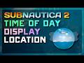 Subnautica 2 Time of Day Display Location Guide — How to Get the In-Game Hologram Clock