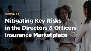 Directors and Officers (D&O) Insurance Marketplace Risks and Trends