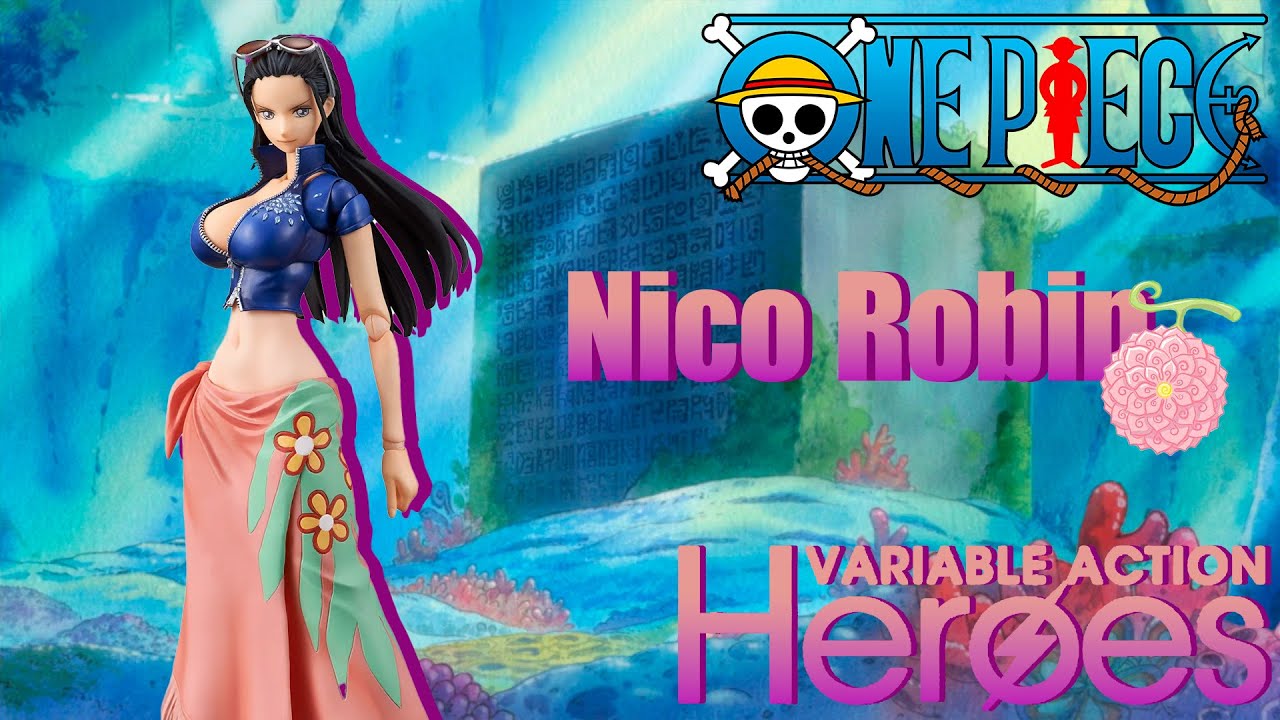 Variable Action Heroes Nico Robin + SORPRESA - UNBOXING/REVIEW