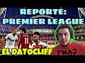 Premier League *Donde Invertir* | El DATOCLIFF | Reporte 3