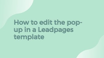 How to edit the pop up in a Leadpages template