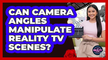 Can Camera Angles Manipulate Reality TV Scenes?