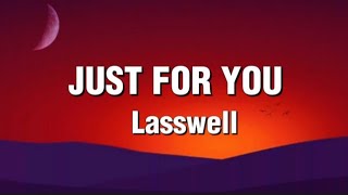 Lasswell - Hanya untukmu (Lirik Video)