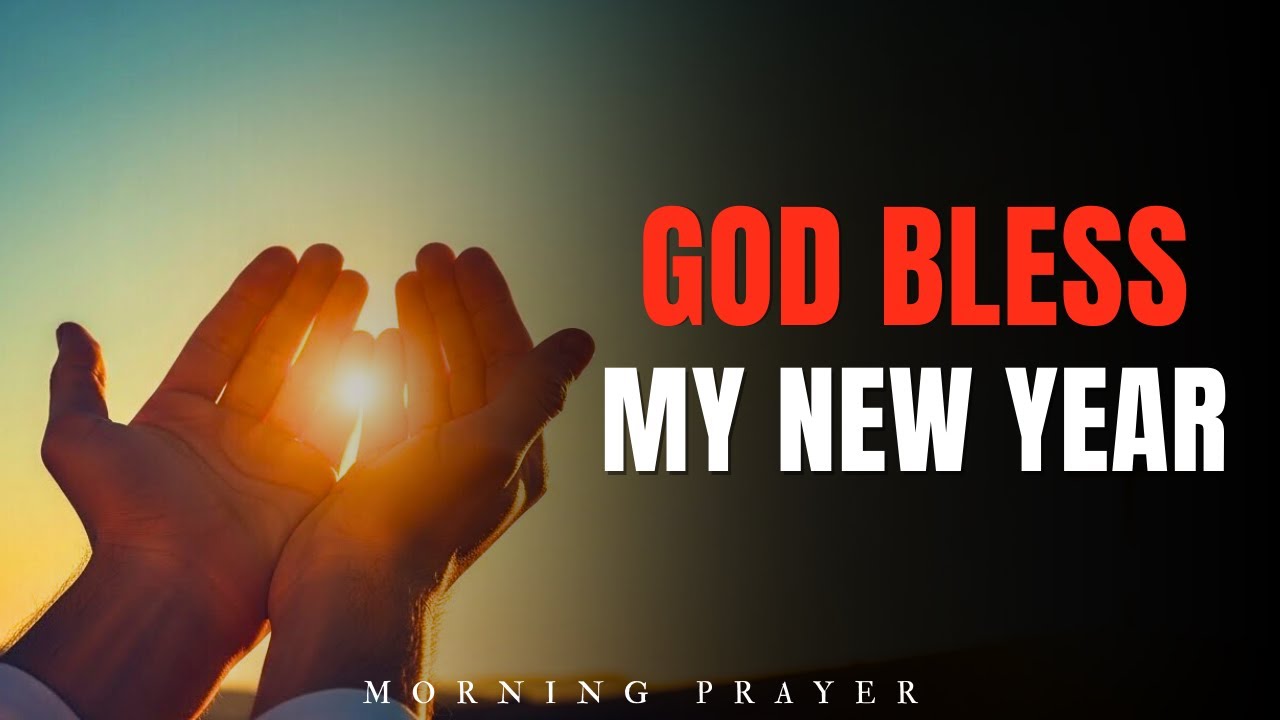 Blessed New Year Prayer for a Fresh Start | God Cover My Year with Breakthrough & Peace