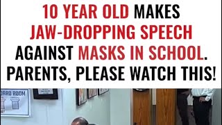 10 Year Old Kid Teaches School Board A Lesson About Masks (Amazing Speech!) — No More Masking Kids!!