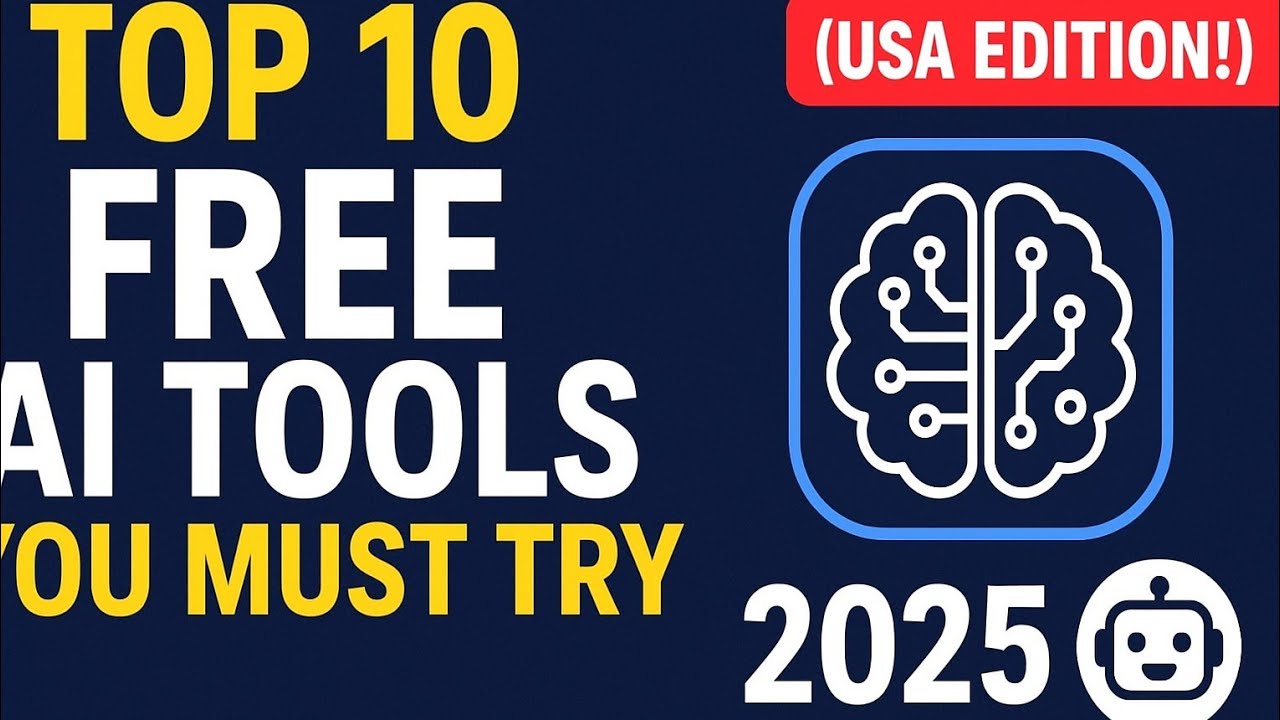 Top 10 FREE AI Tools You MUST Try in 2025 (USA Edition!) - YouTube