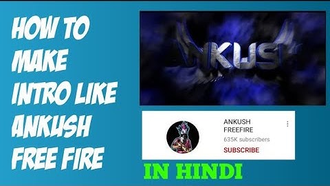 How to make intro like ankush free fire || make gaming intro || intro like ankush free fire || ff