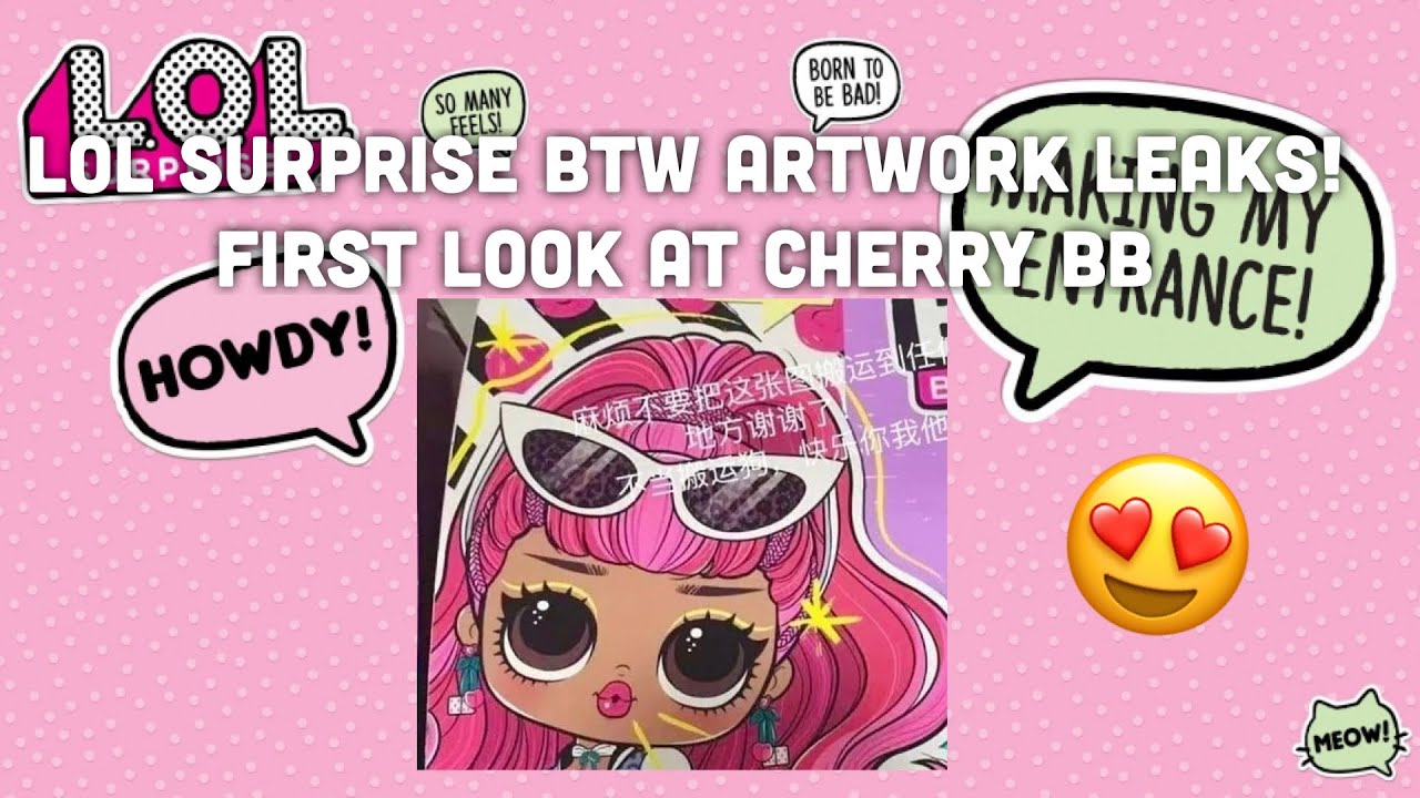 LOL Surprise Leaks BTW First look Cherry B.B Artwork! YouTube